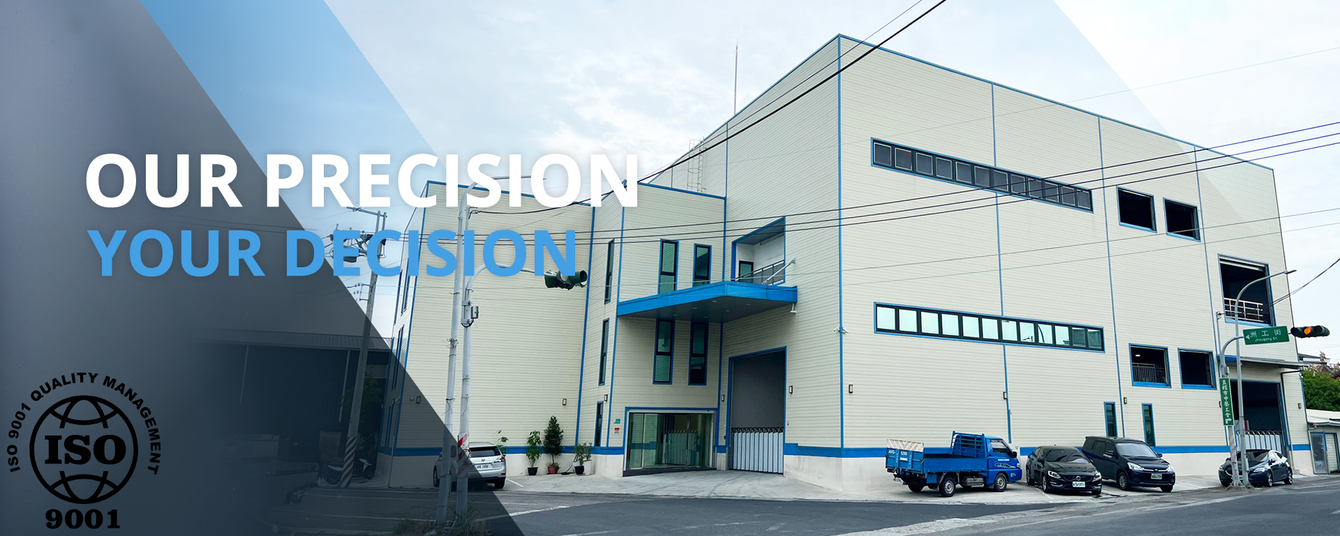 OUR PRECISION, YOUR DECISION